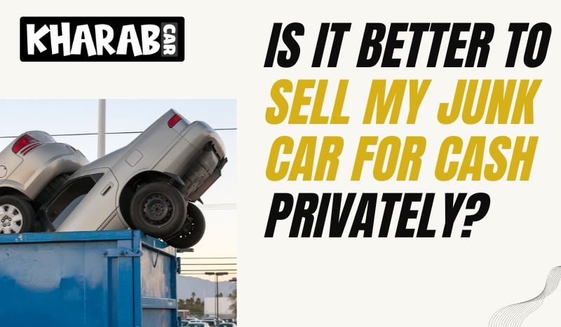 blogs/Is It Better to Sell My Junk Car for Cash Privately-1.jpg